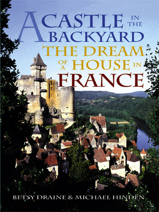 Title details for A Castle in the Backyard by Betsy Draine - Available
